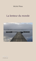 Lenteur du monde (La)